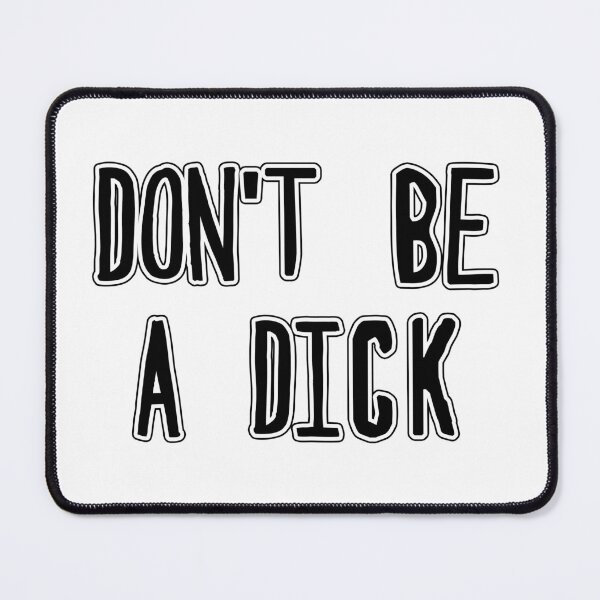 Item preview, Don’t Be A Dick. designed and sold by pinkslipcrochet.
