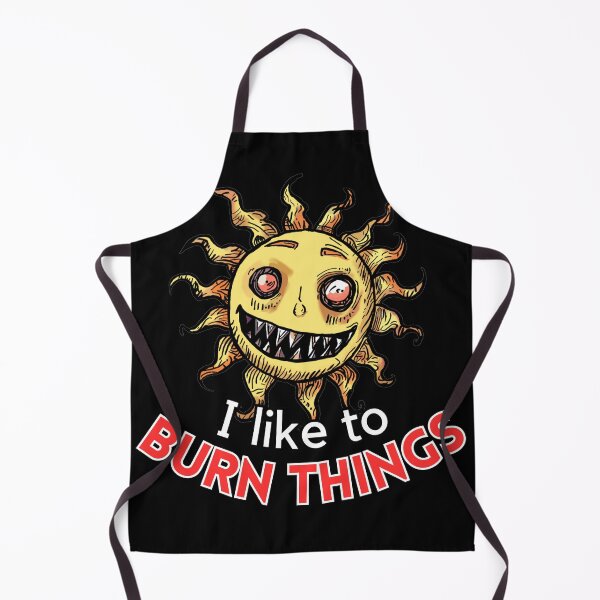 Item preview, I like to burn things  designed and sold by RottenAppleShop.