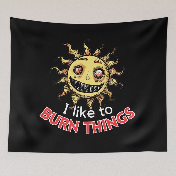 Item preview, I like to burn things  designed and sold by RottenAppleShop.