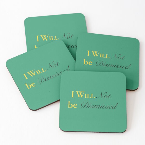 Item preview, I Will Not Be Dismissed designed and sold by Cecetyshay.