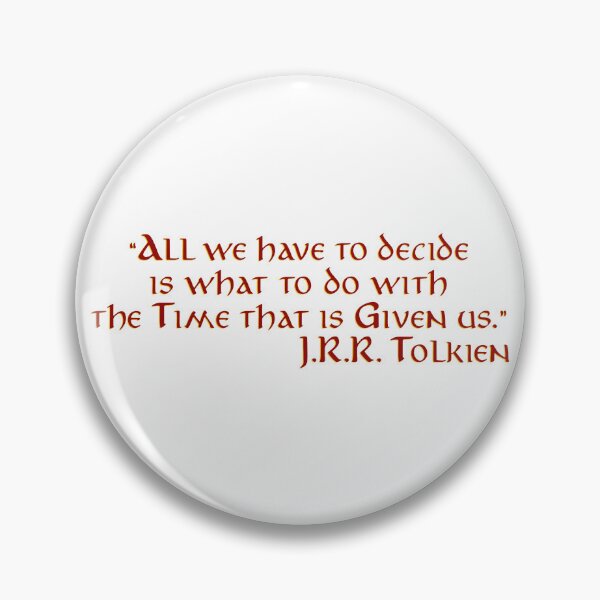 Item preview, "All We Have to Decide..." - J.R.R. Tolkien Quote designed and sold by Scott Auld's Merch Shop.