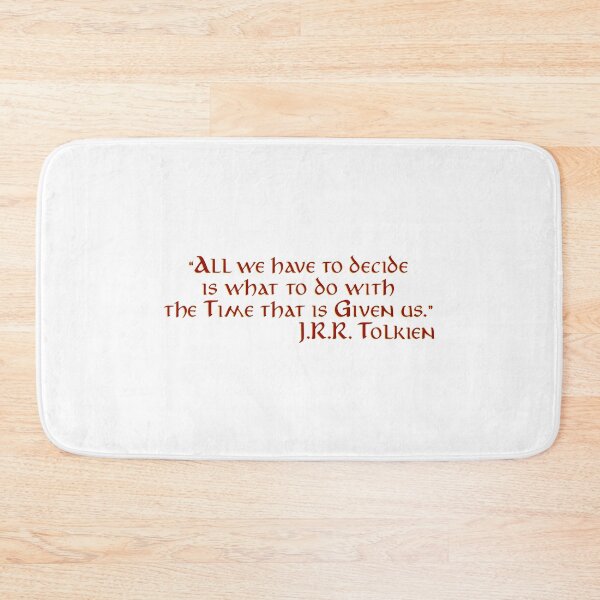 Item preview, "All We Have to Decide..." - J.R.R. Tolkien Quote designed and sold by Scott Auld's Merch Shop.