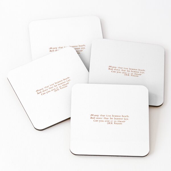 Item preview, "Many that live deserve death" - J.R.R. Tolkien Quote designed and sold by Scott Auld's Merch Shop.