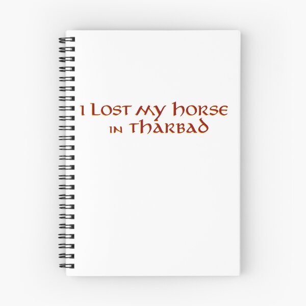 Item preview, I Lost My Horse in Tharbad designed and sold by Scott Auld's Merch Shop.