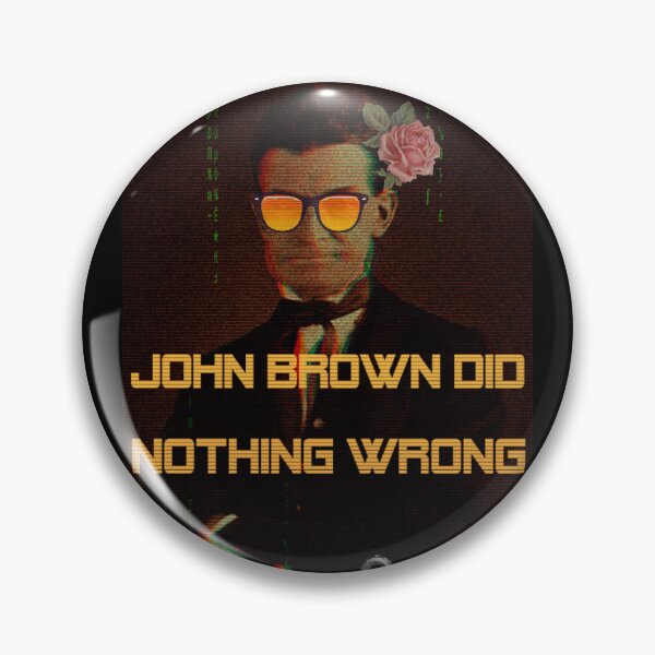 Item preview, John Brown Did Nothing Wrong Vaporwave designed and sold by Balerion6.