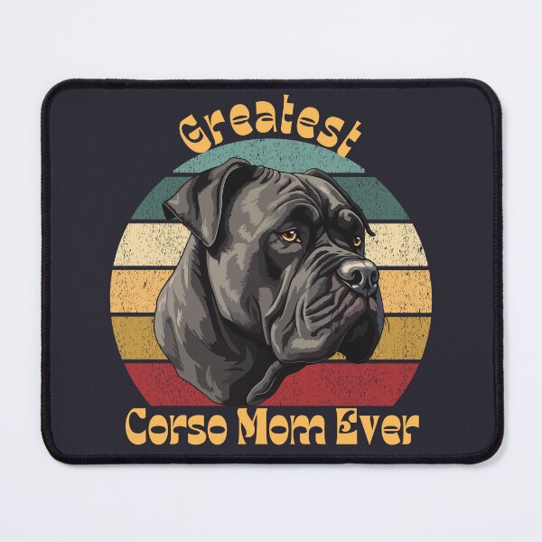 Item preview, Greatest Cane Corso Mom Ever designed and sold by Ashley Gagnon.