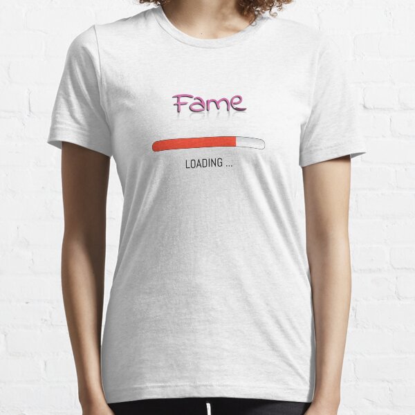 FAME loading ... Essential T-Shirt