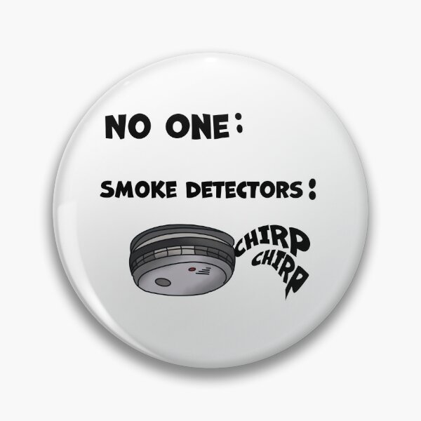 Item preview, Smoke detector chirping meme designed and sold by whimsythepooh.