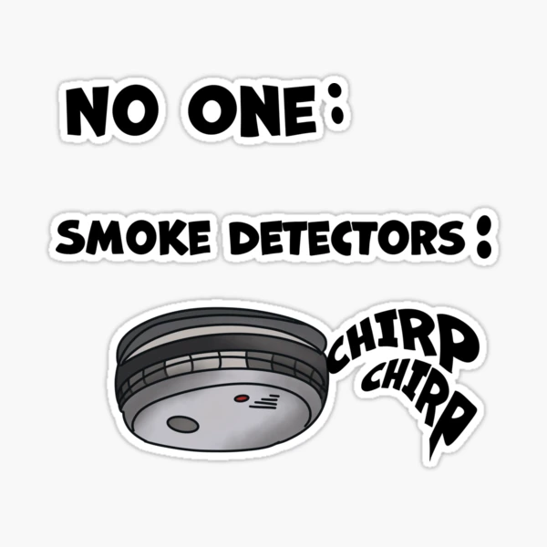cigarette smoke detector sticker Firefighter saying These signs glow in the dark and are protected by UV lamination for added protection against the elements. Smoke/Duct Detector Sign