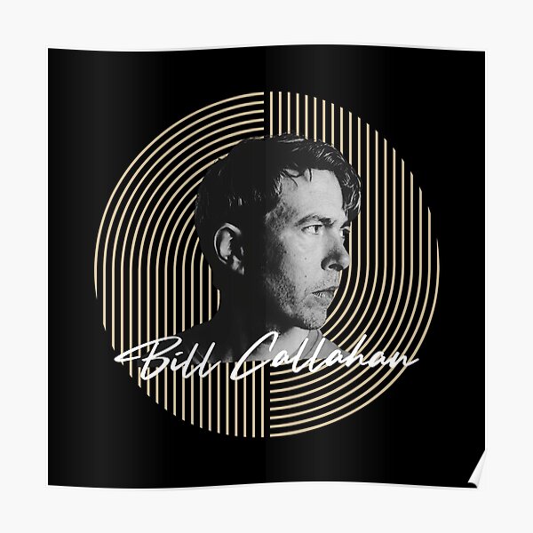 Bill Callahan Posters for Sale   Redbubble