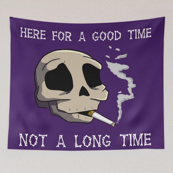 Item preview, Here for a Good Time, Not a Long Time designed and sold by MtnDew3301.