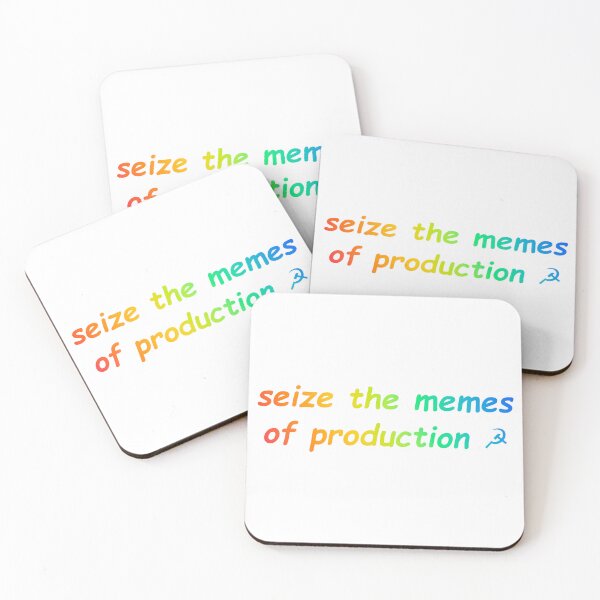 Item preview, Seize the Memes of Production designed and sold by Balerion6.