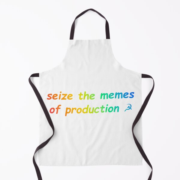 Item preview, Seize the Memes of Production designed and sold by Balerion6.