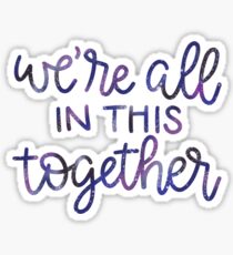 We’re All in This Together High School Musical Quote Galaxy Design Sticker