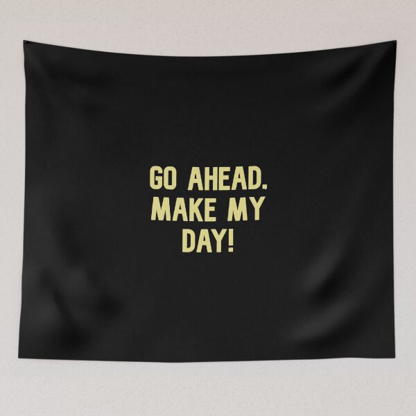 Item preview, Go ahead, make my day, Funny Cool Best color art designed and sold by artdragongift 15.