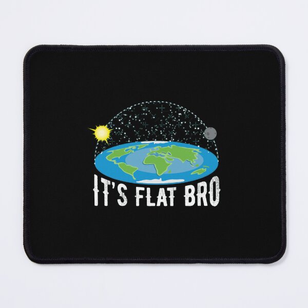 Item preview, It_s Flat Bro Funny Flat Earth SocietyActive designed and sold by greenbergalonso.