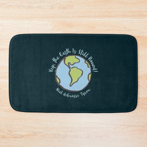 Item preview, Neil deGrasse Tyson Round Not Flat Earth designed and sold by greenbergalonso.