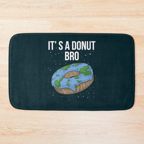 Item preview, The Earth Is Flat Donut It_s Flat Bro Funny Flat Earth designed and sold by greenbergalonso.