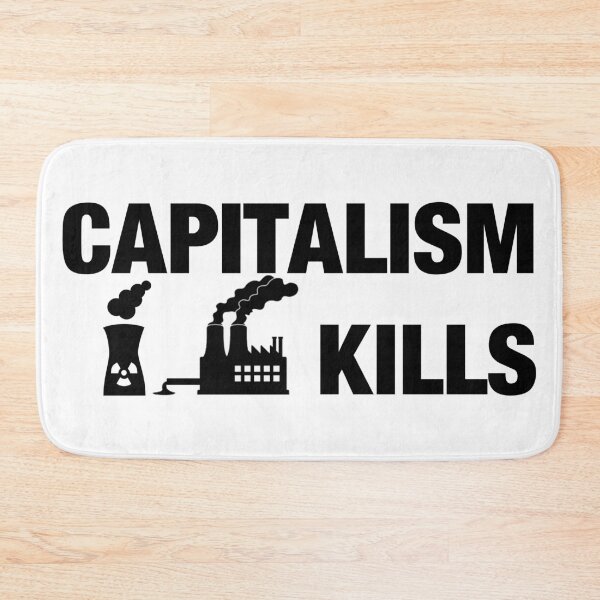 Item preview, Capitalism Kills designed and sold by Balerion6.