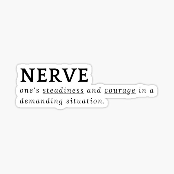 Item preview, Courageous & Inspirational Word Definition; Nerve designed and sold by justjesse5.