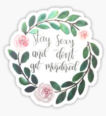 My Favorite Murder - Stay Sexy and Don't Get Murdered Sticker