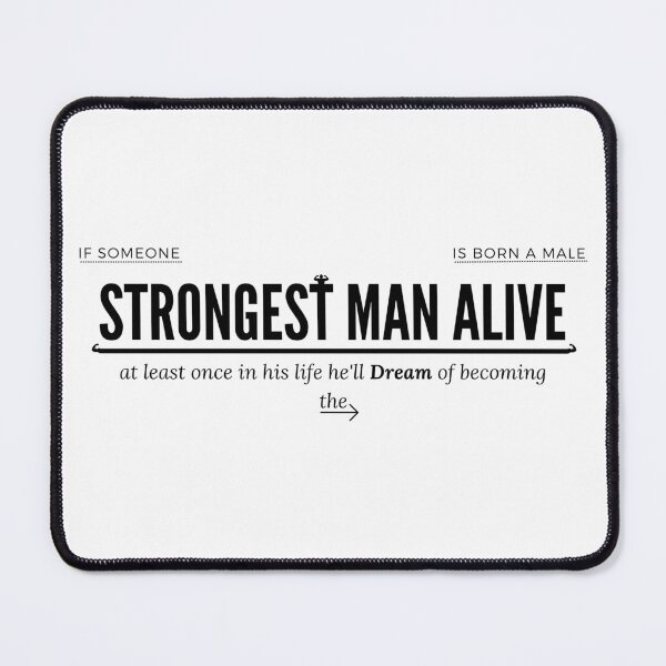 Item preview, Strongest Man Alive Quote, Simple Version designed and sold by justjesse5.