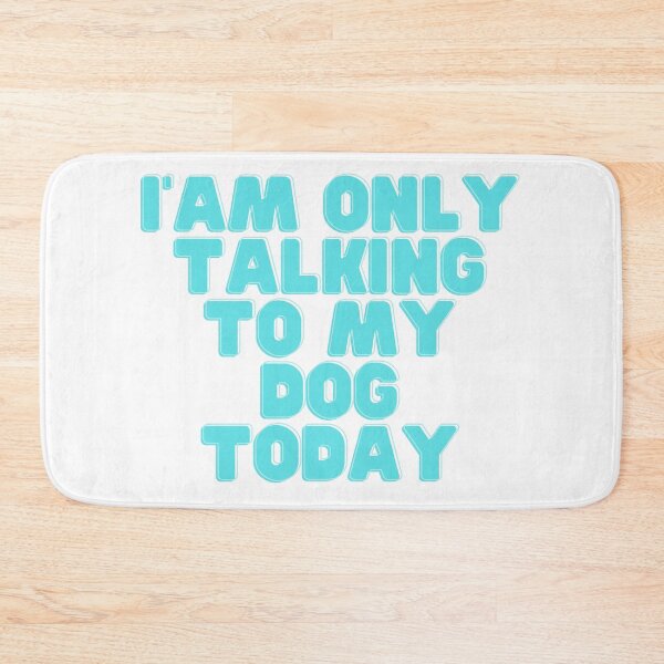 Item preview, I' Am Only Talking To My Dog Today | Classic T-Shirt designed and sold by NicolasGlowArt.