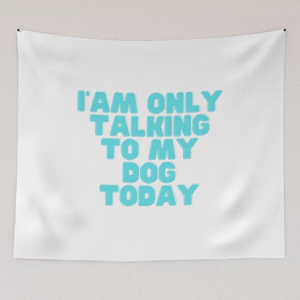 Item preview, I' Am Only Talking To My Dog Today | Classic T-Shirt designed and sold by NicolasGlowArt.