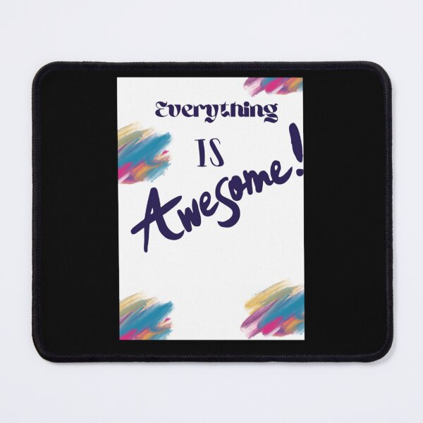 Item preview, Everything Is Awesome designed and sold by GracieHolme.