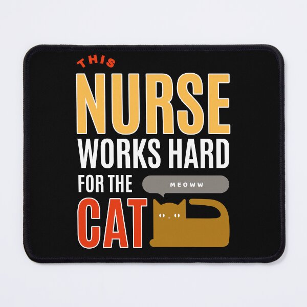 Item preview, This Nurse Works Hard for the Cat - Cat Lover (Ver2) designed and sold by SallySunday.