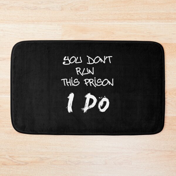 Item preview, You don_t run this prison. I do. - Wentworth designed and sold by er-danocen.