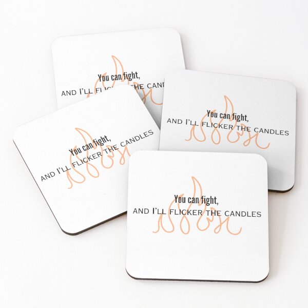 Item preview, "You can fight and I'll flicker the candles." Dark Rise Quote designed and sold by awe-someA.
