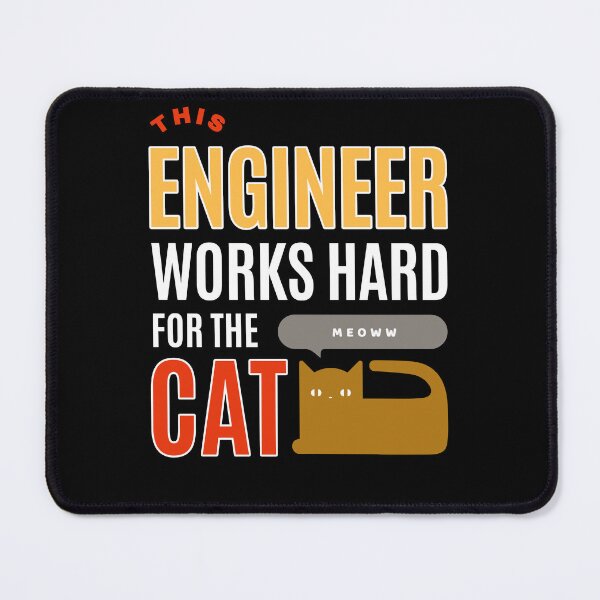 Item preview, This Engineer Works Hard for the Cat - Cat Lover (Ver2) designed and sold by SallySunday.