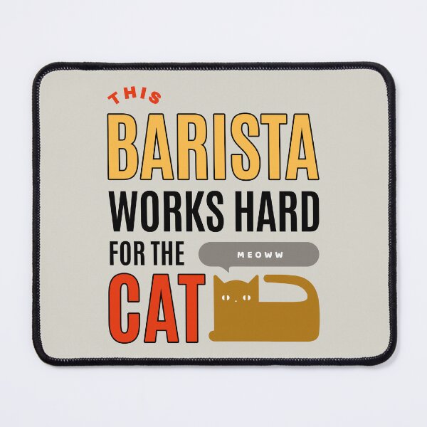 Item preview, This Barista Works Hard for the Cat - Cat Lover (Ver1) designed and sold by SallySunday.