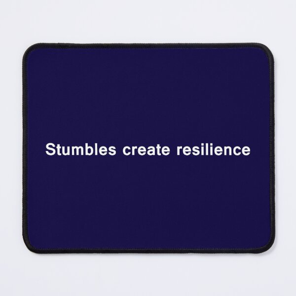 Item preview, Stumbles create resilience designed and sold by neurostructure.
