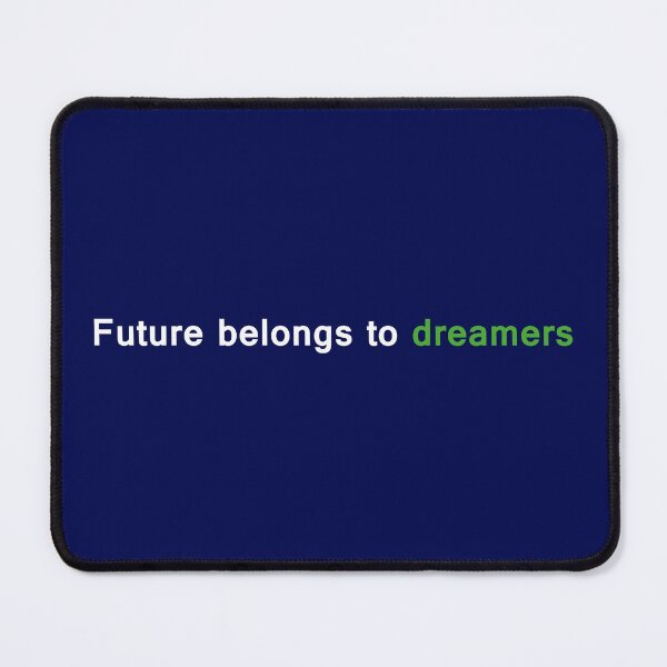 Item preview, Future belongs to dreamers designed and sold by neurostructure.