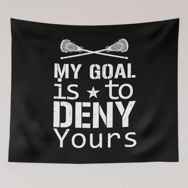Item preview, Lacrosse My Goal Is To Deny Yours 	 designed and sold by fzufqbqyp0.