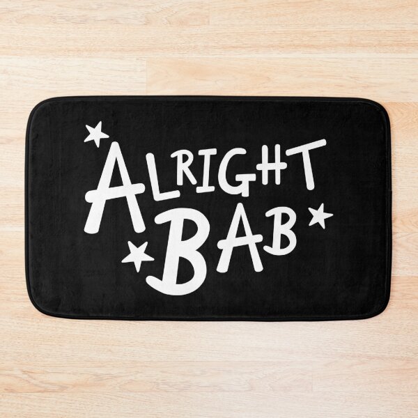 Item preview, White Alright Bab - Black Background designed and sold by Helen McCartney Designs.