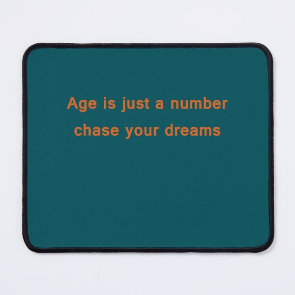 Item preview, Age is just a number chase your dreams designed and sold by neurostructure.
