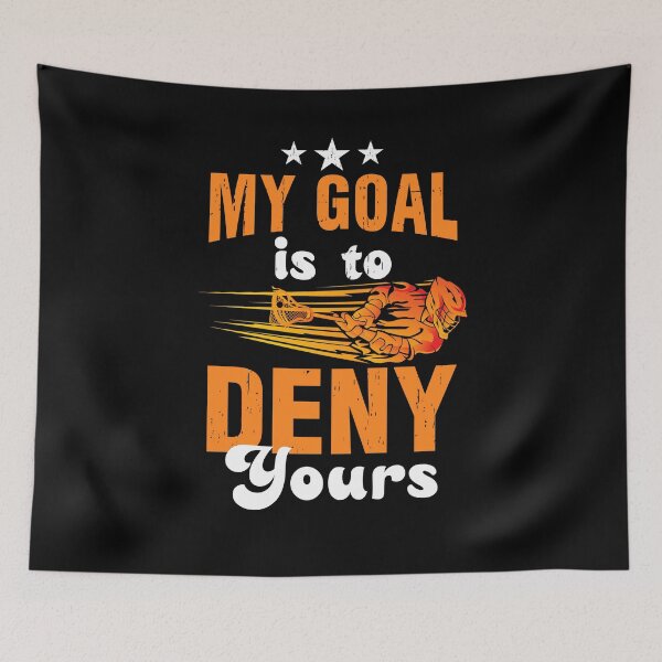 Item preview, Lacrosse My Goal Is To Deny Yours 	 designed and sold by fzufqbqyp0.