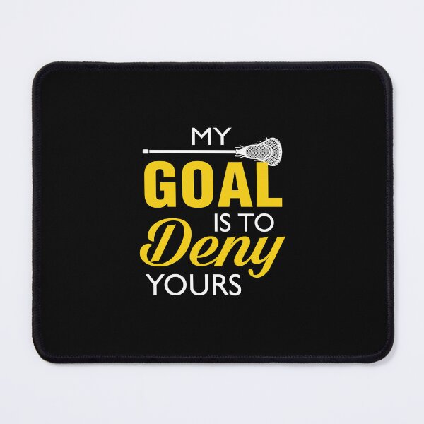 Item preview, Lacrosse My Goal Is To Deny Yours designed and sold by fzufqbqyp0.