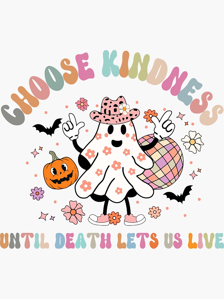 Choose Kindness, Motivational Shirt for Women, Cute Inspirational Kindness  Halloween Ghost | Sticker