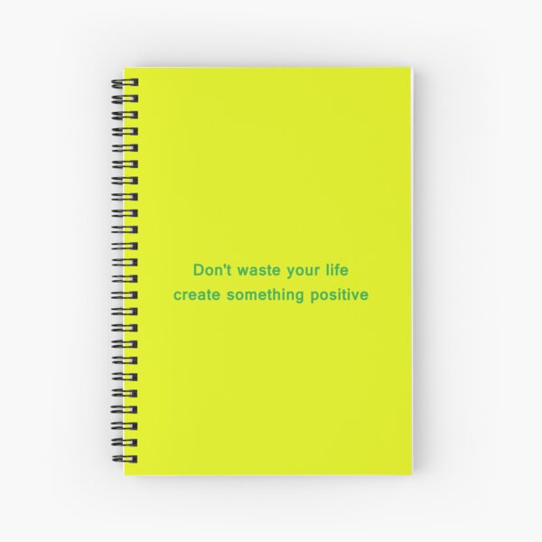 Item preview, Don't waste your life, create something positive designed and sold by neurostructure.