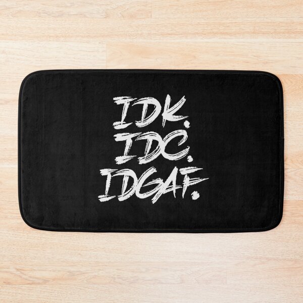 Item preview, IDK IDC IDGAF designed and sold by Zagach Letters.
