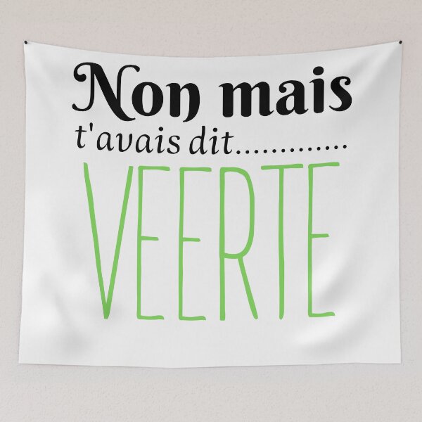 Item preview, non mais t'avais dit veerte designed and sold by Berrybuck.