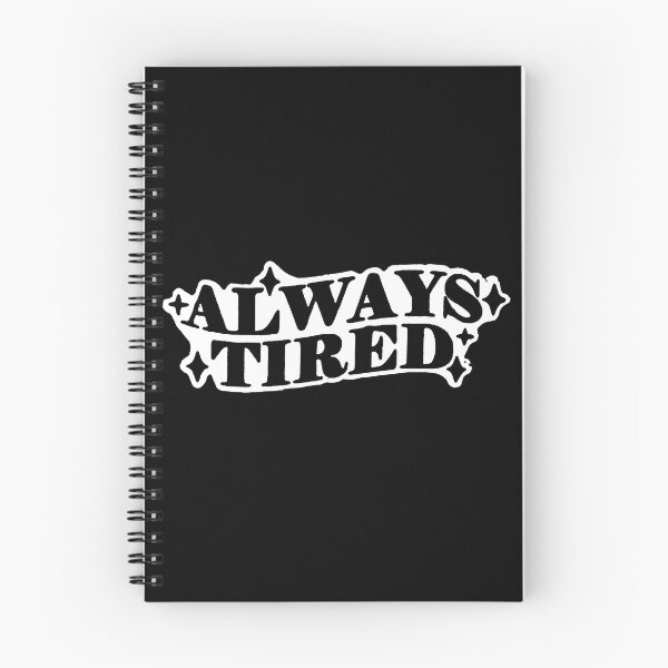 Item preview, Always Tired designed and sold by Jennifer Adair.