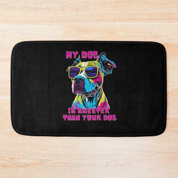 Item preview, Fun Colorful Psychedelic My Dog is Sweeter Than Your Dog  designed and sold by MissRasheedHam.
