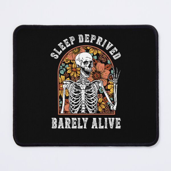 Item preview, Sleep Deprived Barely Alive Funny Skeleton Halloween Shost designed and sold by MissRasheedHam.
