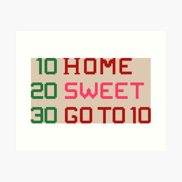 Item preview, HOME SWEET GOTO 10 designed and sold by squeedy.
