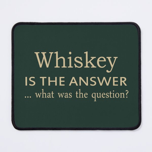 Item preview, Whiskey is the answer funny drinking quote lover drinker sayings jokes designed and sold by Alexaltay.